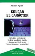 educar el caracter (3ª ed.)-alfonso aguilo pastrana-9788482395166 educar el caracter (3ª ed.)-alfonso aguilo pastrana-9788482395166