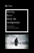 (pe) gris de campanya-philip kerr-9788482649566 (pe) gris de campanya-philip kerr-9788482649566