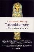 tutankhamon: vida y muerte de un rey niño-christine el mahdy-9788483075166 tutankhamon: vida y muerte de un rey niño-christine el mahdy-9788483075166