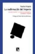 la reafirmacion del imperio: estados unidos y la aventura occiden tal en oriente proximo-rashid khalidi-9788483191866 la reafirmacion del imperio: estados unidos y la aventura occiden tal en oriente proximo-rashid khalidi-9788483191866