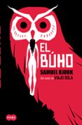 el buho (serie mia krüger & holger munch 2)-samuel bjork-9788483657966 el buho (serie mia krüger & holger munch 2)-samuel bjork-9788483657966