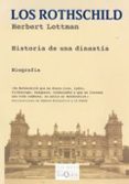 los rothschild: historia de una dinastia-herbert lottman-9788483833766 los rothschild: historia de una dinastia-herbert lottman-9788483833766