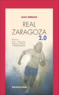 real zaragoza 2.0-juan herranz-9788484654766 real zaragoza 2.0-juan herranz-9788484654766