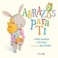 abrazos para ti-phillis gershator-9788484705666 abrazos para ti-phillis gershator-9788484705666