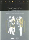 two much-fernando trueba-david trueba-9788486702366 two much-fernando trueba-david trueba-9788486702366