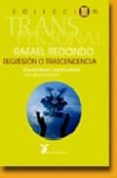 regresion o trascendencia: esquizofrenia o espiritualidad. una ap roximacion-rafael redondo-9788487403866 regresion o trascendencia: esquizofrenia o espiritualidad. una ap roximacion-rafael redondo-9788487403866