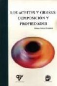 los aceites y grasas: composicion y propiedades-enrique graciani-9788487440366 los aceites y grasas: composicion y propiedades-enrique graciani-9788487440366