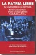 la patria libre: el semanario de la ruptura-ramiro ledesma ramos-ernesto gimenez caballero-9788487446566 la patria libre: el semanario de la ruptura-ramiro ledesma ramos-ernesto gimenez caballero-9788487446566