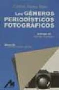 los generos periodisticos fotograficos-9788489643666 los generos periodisticos fotograficos-9788489643666