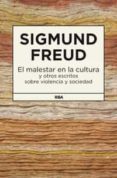 el malestar en la cultura y otros escritos sobre la violencia soc ial-sigmund freud-9788490062166 el malestar en la cultura y otros escritos sobre la violencia soc ial-sigmund freud-9788490062166