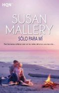 sólo para mí (ebook)-susan mallery-9788490104866 sólo para mí (ebook)-susan mallery-9788490104866