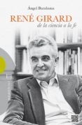 rene girard: de la ciencia a la fe-angel jorge barahona plaza-9788490550366 rene girard: de la ciencia a la fe-angel jorge barahona plaza-9788490550366