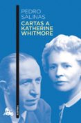 cartas a katherine whitmore-pedro salinas-9788490664766 cartas a katherine whitmore-pedro salinas-9788490664766