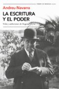 la escritura y el poder: vida y ambiciones de eugenio d ors-andreu navarra-9788490666166 la escritura y el poder: vida y ambiciones de eugenio d ors-andreu navarra-9788490666166