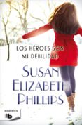 los héroes son mi debilidad-susan elizabeth phillips-9788490702666 los héroes son mi debilidad-susan elizabeth phillips-9788490702666