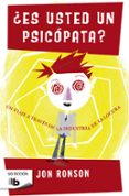 ¿es usted un psicópata?-jon ronson-9788490703366 ¿es usted un psicópata?-jon ronson-9788490703366
