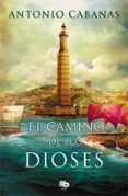 el camino de los dioses-antonio cabanas-9788490704066 el camino de los dioses-antonio cabanas-9788490704066