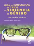 guia de intervencion en casos de violencia de genero: una mirada para ver-inmaculada romero sabater-9788490771266 guia de intervencion en casos de violencia de genero: una mirada para ver-inmaculada romero sabater-9788490771266