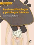 anatomofisiologia y patologia basicas-jacobo evangelio garcia-9788490773666 anatomofisiologia y patologia basicas-jacobo evangelio garcia-9788490773666