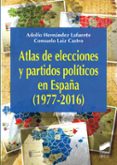 atlas de las elecciones y partidos políticos en españa (1977-2016 )-9788490774366 atlas de las elecciones y partidos políticos en españa (1977-2016 )-9788490774366