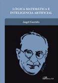 logica matematica e inteligencia artificial-angel garrido-9788490854266 logica matematica e inteligencia artificial-angel garrido-9788490854266