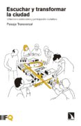 escuchar y transformar la ciudad-9788490975466 escuchar y transformar la ciudad-9788490975466