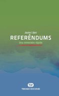 referendums: una inmersion rapida-jaume lopez hernandez-9788491176466 referendums: una inmersion rapida-jaume lopez hernandez-9788491176466