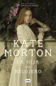 la hija del relojero-kate morton-9788491292166 la hija del relojero-kate morton-9788491292166