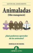 animaladas: ¿que podemos aprender de los animales?-enrique de mora perez-9788492452866 animaladas: ¿que podemos aprender de los animales?-enrique de mora perez-9788492452866