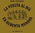 la vuelta al dia en 80 mundos-julio cortazar-9788492480166 la vuelta al dia en 80 mundos-julio cortazar-9788492480166