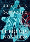 el río que nos lleva (ebook)-jose luis sampedro-9788492589166 el río que nos lleva (ebook)-jose luis sampedro-9788492589166