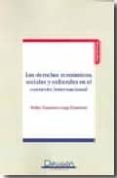 los derechos economicos, sociales y culturales en el contexto int ernacional-pedro francisco gago guerrero-9788492656066 los derechos economicos, sociales y culturales en el contexto int ernacional-pedro francisco gago guerrero-9788492656066