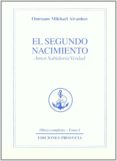 el segundo nacimiento: amor, sabiduria, verdad (obras completas) (t. 1)-omraam mikhael aivanhov-9788493230166 el segundo nacimiento: amor, sabiduria, verdad (obras completas) (t. 1)-omraam mikhael aivanhov-9788493230166