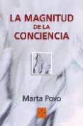 la magnitud de la conciencia-marta povo-9788493512866 la magnitud de la conciencia-marta povo-9788493512866