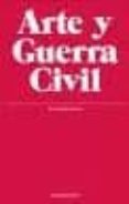 arte y guerra civil-9788493672966 arte y guerra civil-9788493672966