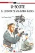 u-boote: la leyenda de los lobos grises-juan vazquez garcia-9788493680466 u-boote: la leyenda de los lobos grises-juan vazquez garcia-9788493680466