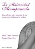 la maternidad acompañada-nuria otero tomera-9788493957766 la maternidad acompañada-nuria otero tomera-9788493957766