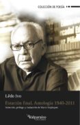 estacion final. antologia 1940-2011-ledo ivo-9788494000966 estacion final. antologia 1940-2011-ledo ivo-9788494000966