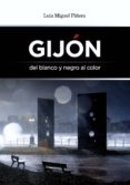 gijon del blanco y negro al color-luis miguel piñera-9788494211966 gijon del blanco y negro al color-luis miguel piñera-9788494211966