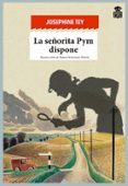 la señorita pym dispone-josephine tey-9788494280566 la señorita pym dispone-josephine tey-9788494280566