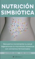 nutricion simbiotica-luis antonio lazaro-ander urederra-9788494453366 nutricion simbiotica-luis antonio lazaro-ander urederra-9788494453366
