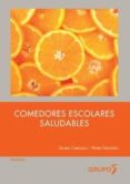 comedores escolares saludables-gloria cabezuelo-pedro frontera-9788494502866 comedores escolares saludables-gloria cabezuelo-pedro frontera-9788494502866