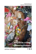 mejillon-cebra tiburon-sirena-adrian peñalver-juanma samusenko-9788494601866 mejillon-cebra tiburon-sirena-adrian peñalver-juanma samusenko-9788494601866