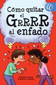 como quitar el grrrr al enfado-m. lisovskis-e. verdick-9788494608766 como quitar el grrrr al enfado-m. lisovskis-e. verdick-9788494608766