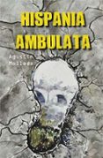 hispania ambulata-agustin molleda-9788494842566 hispania ambulata-agustin molleda-9788494842566