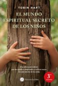 el mundo espiritual secreto de los niños-tobin hart-9788495496966 el mundo espiritual secreto de los niños-tobin hart-9788495496966