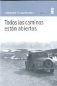 todos los caminos estan abiertos-annemarie schwarzenbach-9788495587466 todos los caminos estan abiertos-annemarie schwarzenbach-9788495587466