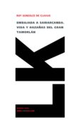 embajada a samarcanda: vida y hazañas del gran tamorlan-ruy gonzalez de clavijo-9788496290266 embajada a samarcanda: vida y hazañas del gran tamorlan-ruy gonzalez de clavijo-9788496290266