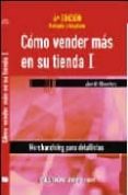 como vender mas en su tienda i: merchandising para detallistas (4 ª ed.)-jordi garrido-9788496426566 como vender mas en su tienda i: merchandising para detallistas (4 ª ed.)-jordi garrido-9788496426566