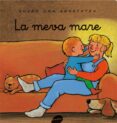 la meva mare-guido van genechten-9788496726666 la meva mare-guido van genechten-9788496726666